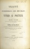 TRAITÉ DE LA POSSESSION DES MEUBLES ET DES TITRES AU PORTEUR, 2eéd. revue, augmentée et mise au courant de la Législation et de la Jurisprudence. ...