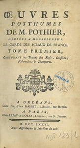 OEUVRES POSTHUMES DE M.POTHIER, dédiées à Monseigneur le Garde des Sceaux de France. Contenant les Traités des Fiefs, Censives, Relevoisons & Champarts.