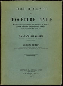 PRÉCIS ÉLÉMENTAIRE DE PROCÉDURE CIVILE (conforme aux programmes des examens de licence et aux nouveaux programmes de capacité), 2eéd. entièrement refondue et mise au courant de la législation (…) au 1er octobre 1938