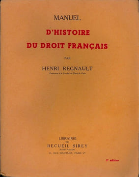MANUEL D’HISTOIRE DU DROIT FRANÇAIS, 2eéd.. REGNAULT (Henri)
