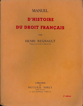 MANUEL D’HISTOIRE DU DROIT FRANÇAIS, 2eéd.. REGNAULT (Henri)