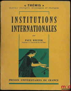 INSTITUTIONS INTERNATIONALES, coll. Thémis /Manuels…