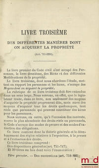 Livre troisième, tit. I et II: DES DIFFÉRENTES MANIÈRES DONT ON ACQUIERT LA PROPRIÉTÉ (art. 711 - 2281), examen de baccalauréat