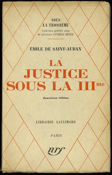 LA JUSTICE SOUS LA IIIÈME, 2èmeéd., coll. Sous la Troisième. SAINT AUBAN (Émile de)