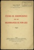 ÉTUDES DE JURISPRUDENCE SUR LES ORDONNANCES DE NON-LIEU. MALET (Gaston)