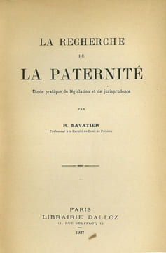 LA RECHERCHE DE LA PATERNITÉ. Étude pratique de législation et de jurisprudence. SAVATIER (René)