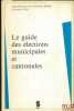 LE GUIDE DES ÉLECTIONS MUNICIPALES ET CANTONALES (éd. mise à jour au 10 juillet 1988). VULPILLIÈRES (Jean-François)