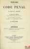 THÉORIE DU CODE PÉNAL: Appendice contenant le commentaire de la loi du 13 mai 1863 modificative du Code pénal, 4émeéd.. CHAUVEAU (Adolphe) et HÉLIE ...