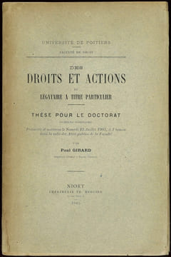 DES DROITS ET ACTIONS DE LÉGATAIRE À TITRE PARTICULIER, Université de Poitiers, Faculté de droit. GIRARD (Paul)