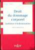 LE DROIT DU DOMMAGE CORPOREL. Systèmes d’indemnisation, coll. Précis Dalloz / Droit privé, 4eéd.. LAMBERT-FAIVRE (Yvonne)