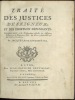 TRAITÉ DES JUSTICES DE SEIGNEUR, ET DES DROITS EN DÉPENDANTS, conformément à la Jurisprudence actuelle des différents Tribunaux du Royaume, suivi des ...