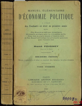 MANUEL ÉLÉMENTAIRE D’ÉCONOMIE POLITIQUE (…) suivi d’un Résumé en tableaux synoptiques (…), 12èmeéd. revue, augmentée et mise au courant des lois les ...