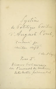 SYSTÈME DE POLITIQUE POSITIVE D’AUGUSTE COMTE, CONDENSÉ PAR CHRISTIAN CHERFILS, t. I: Discours préliminaire sur l’ensemble du Positivisme. Introduction fondamentale.