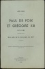 PAUL DE FOIX ET GRÉGOIRE XII (1572 - 1584. UNE SUITE DE LA MERCURIALE DE 1559, extrait des Annales de l’Université de Grenoble, section Lettres-Droit, ...