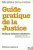 GUIDE PRATIQUE DE LA JUSTICE, Préface de Robert Badinter, dessins de Londinsky-Pasternak. [Ministère de la Justice]