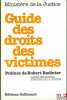 GUIDE DES DROITS DES VICTIMES, Préface de Robert Badinter, dessins de Jean-Marie Fourquet. [Ministère de la Justice]