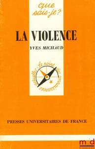 LA VIOLENCE, 2èmeéd., coll. que-sais-je ?