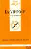 LA VIOLENCE, 2èmeéd., coll. que-sais-je ?. MICHAUD (Yves)