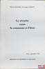 LA S&Eacute;CURIT&Eacute; ENTRE LA COMMUNE ET L’&Eacute;TAT. BAILLEAU (Francis) et GARIOUD (Georges)