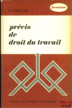 PRÉCIS DE DROIT DU TRAVAIL, avec fascicule de mise à jour février 1977, coll. Sciences et techniques économiques, série Formation. VERGNAUD (Roger)