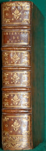 OBSERVATIONS SUR LES TITRES DES DROITS DE JUSTICE, DES FIEFS, DES CENS, DES GENS MARIÉS ET DES SUCCESSIONS, DE LA COUTUME DU COMTÉ DE BOURGOGNE, AVEC LES TRAITÉS À L’USAGE DE LA MÊME PROVINCE SUR LES INSTITUTIONS CONTRACTUELLES, LA PUISSANCES PATERNELLE, LES SOCIÉTÉS TACITES, LES BAUX À CHEPTEIL, & UNE DISSERTATION SUR LES INCENDIES