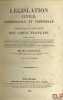 LÉGISLATION CIVILE, COMMERCIALE ET CRIMINELLE OU COMMENTAIRE ET COMPLÉMENT DES CODES FRANÇAIS, tome 14. LOCRÉ (le Baron de)