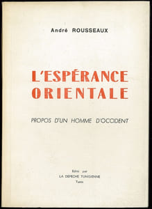 L’ESPÉRANCE ORIENTALE. Propos d’un homme d’Occident