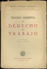 TRATADO ELEMENTAL DE DERECHO DEL TRABAJO, 4èmeéd. corrigée et augmentée. [Code], MARQUEZ (Miguel Hernainz)