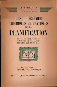 LES PROBLÈMES THÉORIQUES ET PRATIQUES DE LA PLANIFICATION. Cours professé à l’École nationale d’organisation économique et sociale, Centre national d’information économique