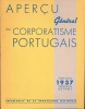 APERÇU GÉNÉRAL DU CORPORATISME PORTUGAIS, Portugal 1937, Exposition de Paris, publié par le Secrétariat de la propagande nationale . [Collectif]