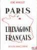 PARIS ET L’HEXAGONE FRANÇAIS. MINGUET (René)