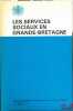 LES SERVICES SOCIAUX EN GRANDE-BRETAGNE, édité pour les services britanniques d’information. [Collectif]