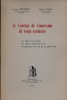 LE CONTRAT DE CONCESSION DE VENTE EXCLUSIVE. Ses effets entre parties. Ses effets à l’égard des tiers. Commentaire de la loi du 27 juillet 1961. ...