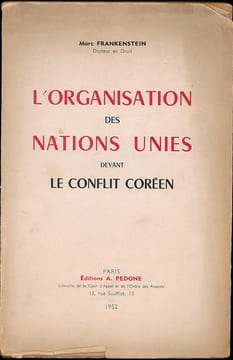 L’ORGANISATION DES NATIONS UNIES DEVANT LE CONFLIT CORÉEN. FRANKENSTEIN (Marc)