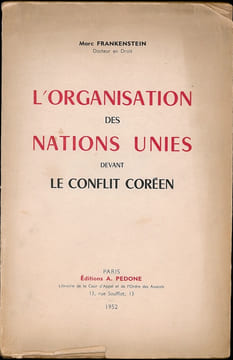 L’ORGANISATION DES NATIONS UNIES DEVANT LE CONFLIT CORÉEN. FRANKENSTEIN (Marc)