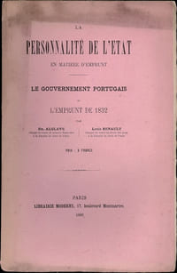 LA PERSONNALITÉ DE L’ÉTAT EN MATIÈRE D’EMPRUNT. LE GOUVERNEMENT PORTUGAIS ET L’EMPRUNT DE 1832