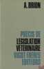 PR&Eacute;CIS DE L&Eacute;GISLATION V&Eacute;T&Eacute;RINAIRE, 4&egrave;me&eacute;d. enti&egrave;rement refondue. BRION (Abel)