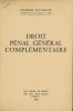 DROIT PÉNAL GÉNÉRAL COMPLÉMENTAIRE. LEVASSEUR (Georges)