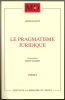 LE PRAGMATISME JURIDIQUE   Conférences prononcées à Madrid, Lisbonne & Coïmbre (1923)     Présentation et traduction (Conférence de Madrid) par Simon ...
