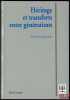 HÉRITAGE ET TRANSFERTS ENTRE GÉNÉRATIONS, coll. Droit/Économie. PESTIEAU (Pierre)