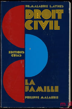 COURS DE DROIT CIVIL: LA FAMILLE par P. M.. MALAURIE (Philippe) et AYNÈS (Laurent)