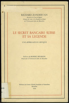 LE SECRET BANCAIRE SUISSE ET SA LÉGENDE, une appréciation critique, Préface de Robert Henrion. ZONDERVAN (Richard)