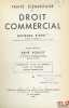 TRAITÉ ÉLÉMENTAIRE DE DROIT COMMERCIAL  t.I (11eéd. avec addendum): Commerçants - Actes de commerce - Fonds de commerce - Sociétés commerciales;  t.II ...