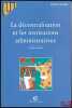 LA DÉCENTRALISATION ET LES INSTITUTIONS ADMINISTRATIVES, 2eéd. refondue. GRUBER (Annie)