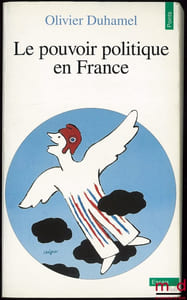 LE POUVOIR POLITIQUE EN FRANCE, Coll. Points Série Essais