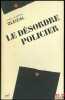 LE DÉSORDRE POLICIER, coll. Politique d’aujourd’hui. GLEIZAL (Jean-Jacques)