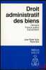 DROIT ADMINISTRATIF DES BIENS - DOMAINE, TRAVAUX PUBLICS, EXPROPRIATION, coll. Précis Dalloz. AUBY (Jean-Marie) et BON (Pierre)