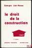 LE DROIT DE LA CONSTRUCTION, 9èmeéd., avec le concours de Andrée Thuillier. LIET-VEAUX (Georges)