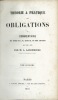 THÉORIE & PRATIQUE DES OBLIGATIONS ou commentaire des titres III & IV, Livre III, du Code Napoléon, Art. 1101 à 1386: t. II, III, IV et V (mq. t. I: ...