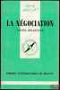 LA NÉGOCIATION Coll. QUE SAIS-JE, 2èmeéd., 16° mille. BELLENGER (Lionel)